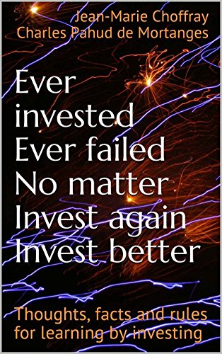 Investing financial markets. Ever invested. Ever failed. No matter. Invest again. Invest better